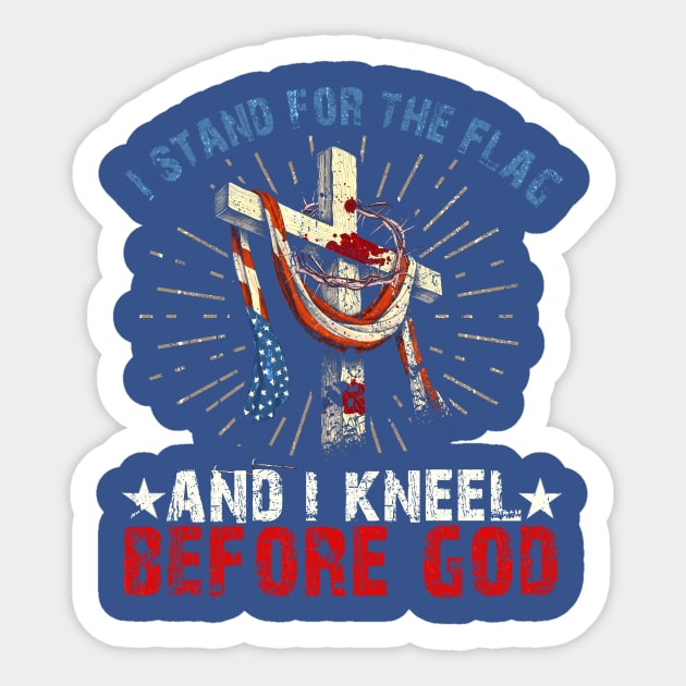 i Stand for the Flag And I Kneel Before God Sticker by EliDidias